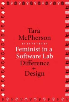 Feminist in a Software Lab : Difference + Design