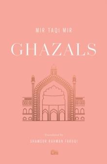 Ghazals : Translations of Classic Urdu Poetry