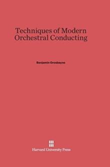 Techniques of Modern Orchestral Conducting