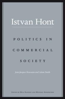 Politics in Commercial Society : Jean-Jacques Rousseau and Adam Smith