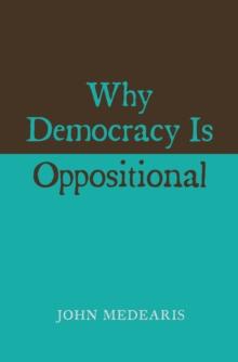 Why Democracy Is Oppositional