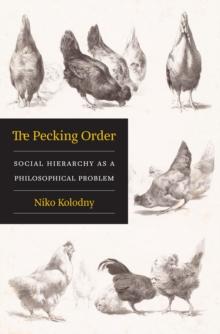 The Pecking Order : Social Hierarchy as a Philosophical Problem