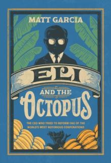 Eli and the Octopus : The CEO Who Tried to Reform One of the World's Most Notorious Corporations