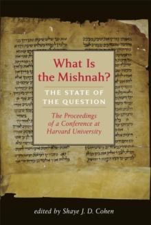 What Is the Mishnah? : The State of the Question