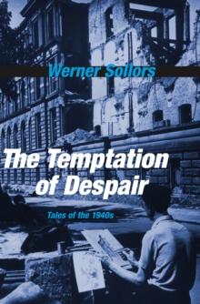 The Temptation of Despair : Tales of the 1940s