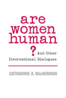 Are Women Human? : And Other International Dialogues