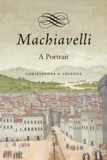 Machiavelli : A Portrait