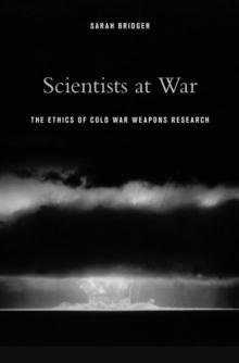 Scientists at War : The Ethics of Cold War Weapons Research