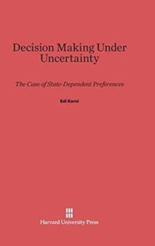 Decision Making Under Uncertainty : The Case of State-Dependent Preference