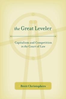 The Great Leveler : Capitalism and Competition in the Court of Law