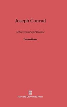 Joseph Conrad : Achievement and Decline