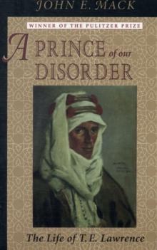 A Prince of Our Disorder : The Life of T. E. Lawrence