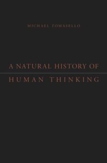 A Natural History of Human Thinking