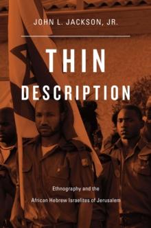 Thin Description : Ethnography and the African Hebrew Israelites of Jerusalem