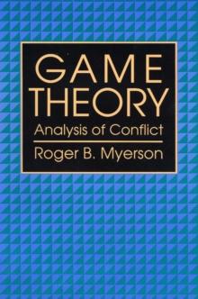 Game Theory : Analysis of Conflict