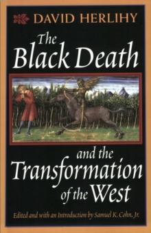 The Black Death and the Transformation of the West