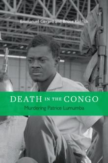 Death in the Congo : Murdering Patrice Lumumba