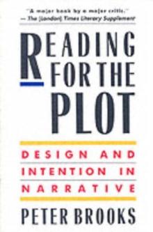 Reading for the Plot : Design and Intention in Narrative