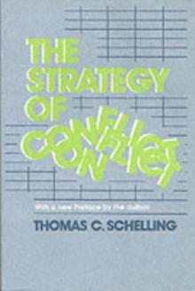 The Strategy of Conflict : With a New Preface by the Author