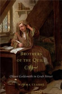 Brothers of the Quill : Oliver Goldsmith in Grub Street