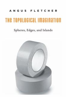 The Topological Imagination : Spheres, Edges, and Islands