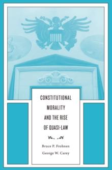 Constitutional Morality and the Rise of Quasi-Law