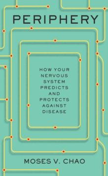 Periphery : How Your Nervous System Predicts and Protects against Disease