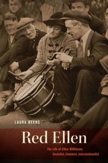 Red Ellen : The Life of Ellen Wilkinson, Socialist, Feminist, Internationalist