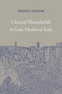 Clerical Households in Late Medieval Italy