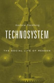 Technosystem : The Social Life of Reason