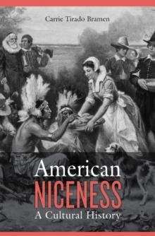 American Niceness : A Cultural History