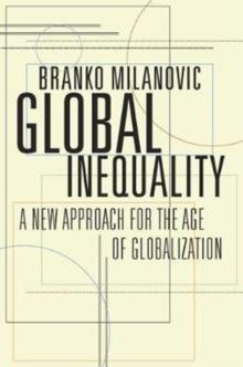 Global Inequality : A New Approach for the Age of Globalization