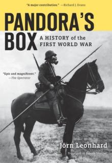 Pandora's Box : A History of the First World War