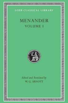 Menander, Volume I : Aspis. Georgos. Dis Exapaton. Dyskolos. Encheiridion. Epitrepontes