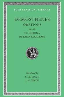 Orations, Volume II : Orations 1819: De Corona. De Falsa Legatione