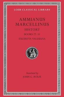 History, Volume III : Books 27-31. Excerpta Valesiana