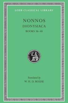 Dionysiaca, Volume III : Books 36-48