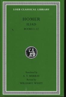 Iliad, Volume I : Books 112