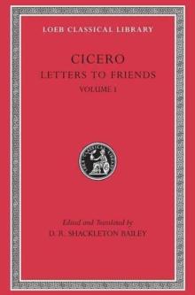 Letters to Friends, Volume I : Letters 1-113