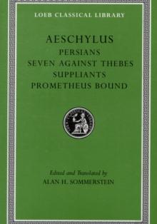 Persians. Seven against Thebes. Suppliants. Prometheus Bound