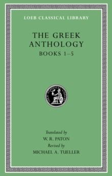 The Greek Anthology, Volume I : Books 15