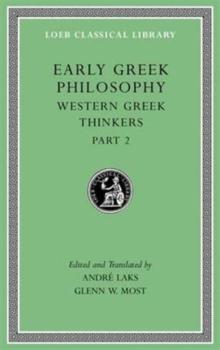 Early Greek Philosophy, Volume V : Western Greek Thinkers, Part 2