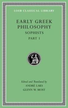 Early Greek Philosophy, Volume VIII : Sophists, Part 1