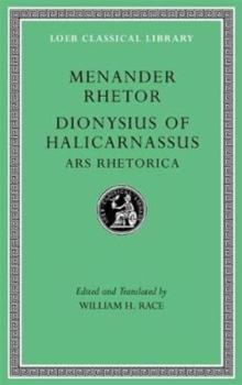 Menander Rhetor. Dionysius of Halicarnassus, Ars Rhetorica