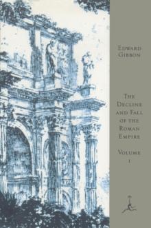 Decline and Fall of the Roman Empire, Volume I