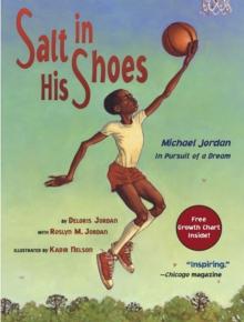 Salt in His Shoes : Michael Jordan in Pursuit of a Dream