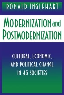 Modernization and Postmodernization : Cultural, Economic, and Political Change in 43 Societies