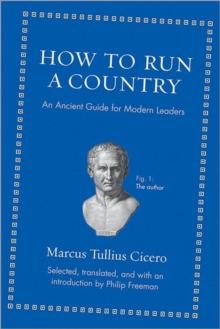 How to Run a Country : An Ancient Guide for Modern Leaders