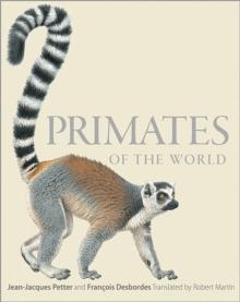 Primates of the World : An Illustrated Guide