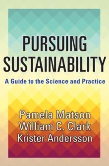 Pursuing Sustainability : A Guide to the Science and Practice